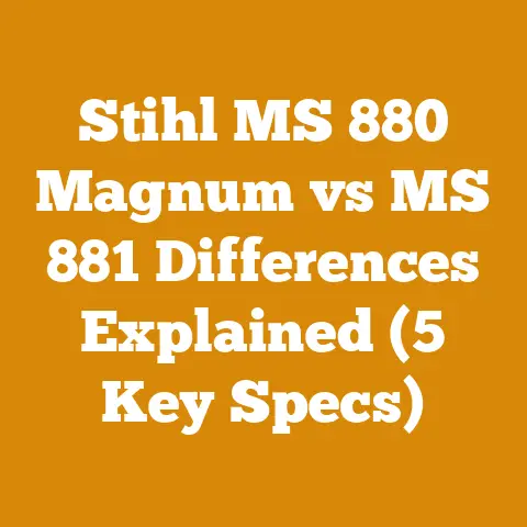 Stihl MS 880 Magnum vs MS 881 Differences Explained (5 Key Specs)