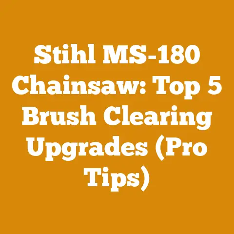 Stihl MS-180 Chainsaw: Top 5 Brush Clearing Upgrades (Pro Tips)