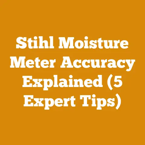Stihl Moisture Meter Accuracy Explained (5 Expert Tips)