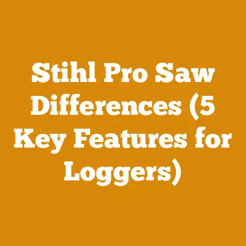 Stihl Pro Saw Differences (5 Key Features for Loggers)