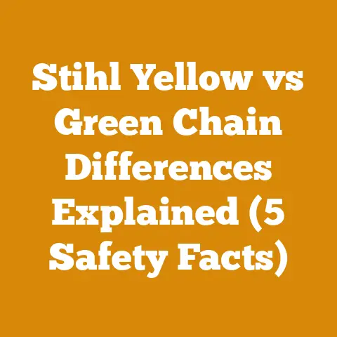 Stihl Yellow vs Green Chain Differences Explained (5 Safety Facts)