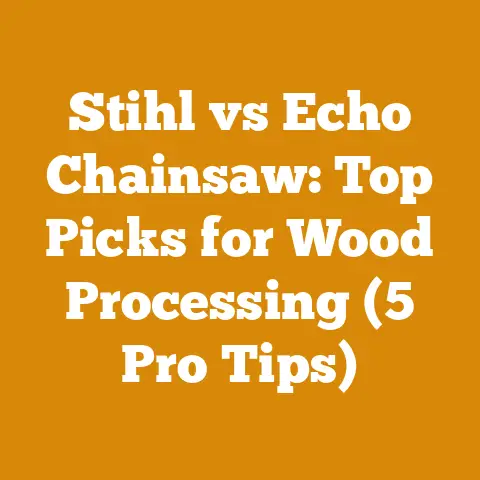 Stihl vs Echo Chainsaw: Top Picks for Wood Processing (5 Pro Tips)