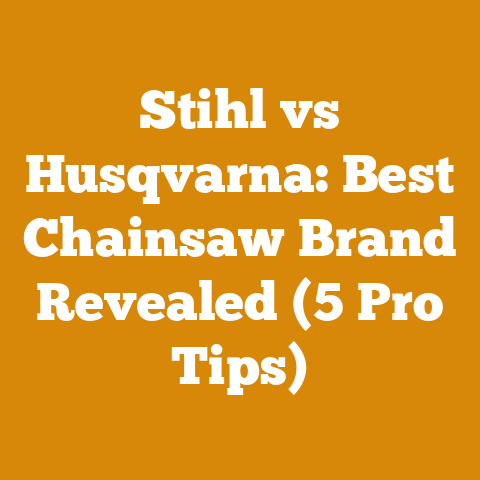 Stihl vs Husqvarna: Best Chainsaw Brand Revealed (5 Pro Tips)