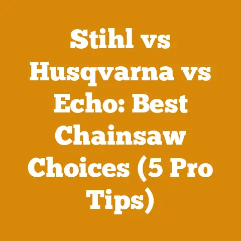 Stihl vs Husqvarna vs Echo: Best Chainsaw Choices (5 Pro Tips)