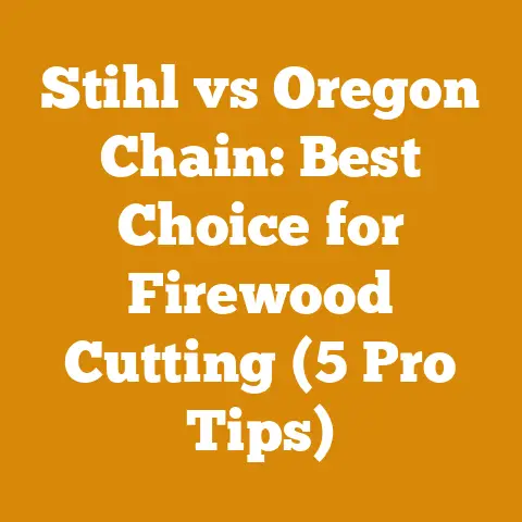 Stihl vs Oregon Chain: Best Choice for Firewood Cutting (5 Pro Tips)