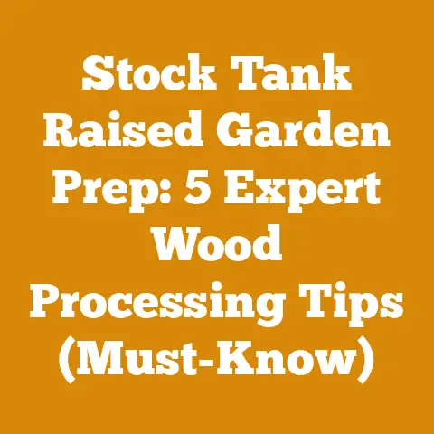 Stock Tank Raised Garden Prep: 5 Expert Wood Processing Tips (Must-Know)