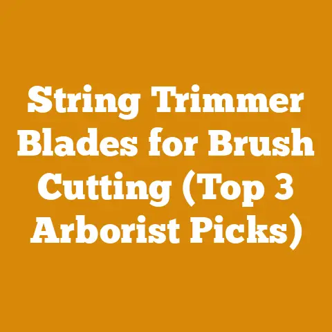 String Trimmer Blades for Brush Cutting (Top 3 Arborist Picks)
