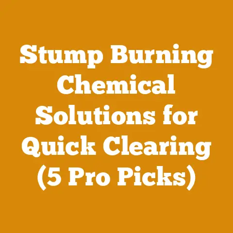 Stump Burning Chemical Solutions for Quick Clearing (5 Pro Picks)