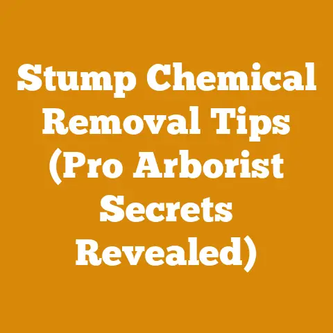 Stump Chemical Removal Tips (Pro Arborist Secrets Revealed)