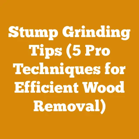 Stump Grinding Tips (5 Pro Techniques for Efficient Wood Removal)
