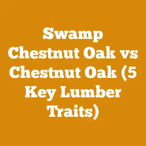 Swamp Chestnut Oak vs Chestnut Oak (5 Key Lumber Traits)