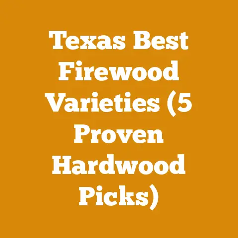 Texas Best Firewood Varieties (5 Proven Hardwood Picks)