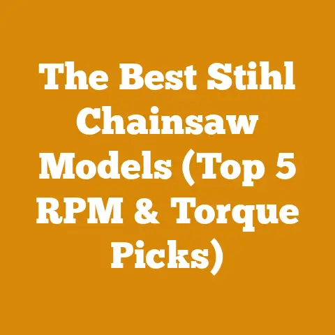 The Best Stihl Chainsaw Models (Top 5 RPM & Torque Picks)