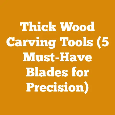 Thick Wood Carving Tools (5 Must-Have Blades for Precision)