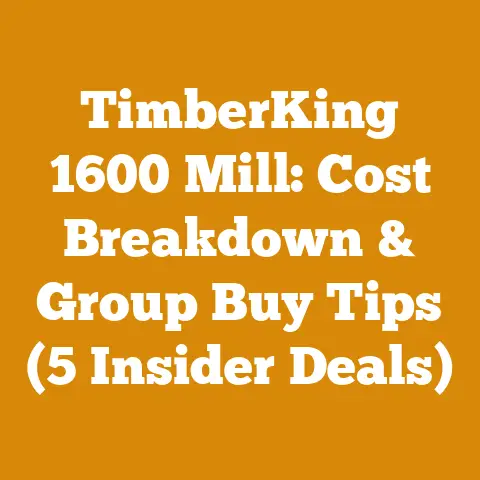 TimberKing 1600 Mill: Cost Breakdown & Group Buy Tips (5 Insider Deals)