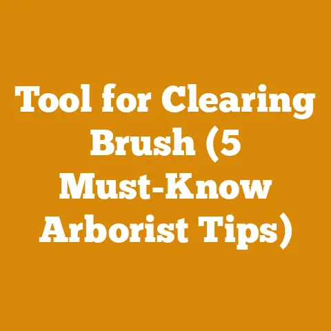 Tool for Clearing Brush (5 Must-Know Arborist Tips)