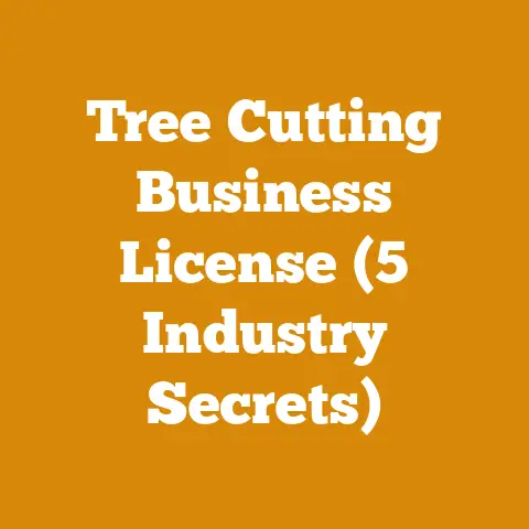 Tree Cutting Business License (5 Industry Secrets)