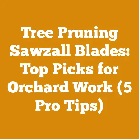 Tree Pruning Sawzall Blades: Top Picks for Orchard Work (5 Pro Tips)