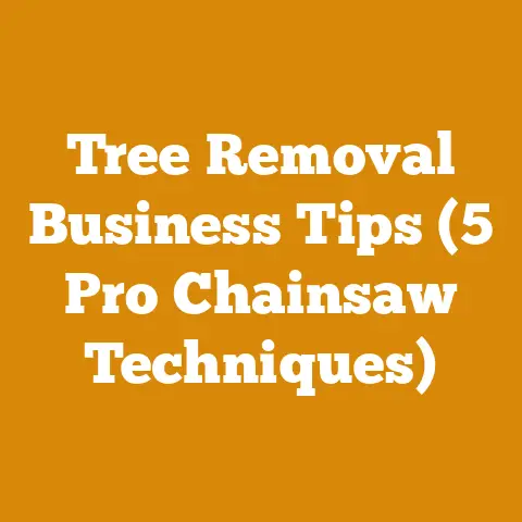 Tree Removal Business Tips (5 Pro Chainsaw Techniques)