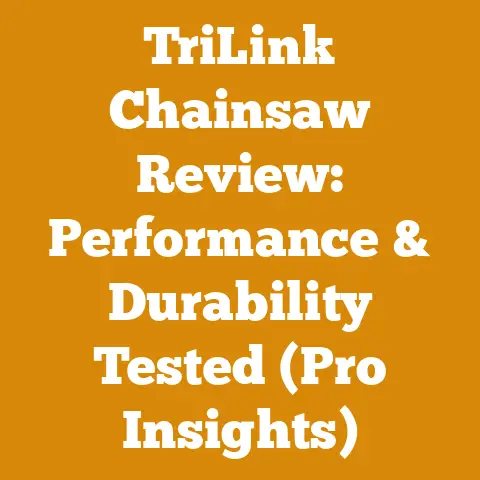 TriLink Chainsaw Review: Performance & Durability Tested (Pro Insights)