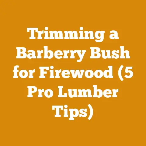 Trimming a Barberry Bush for Firewood (5 Pro Lumber Tips)