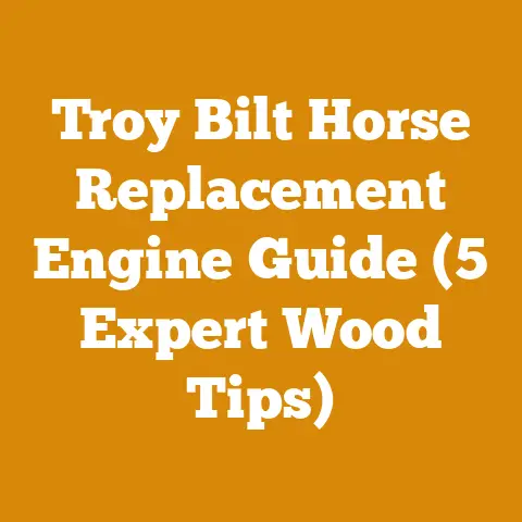 Troy Bilt Horse Replacement Engine Guide (5 Expert Wood Tips)