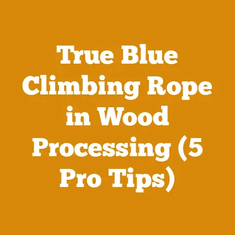 True Blue Climbing Rope in Wood Processing (5 Pro Tips)