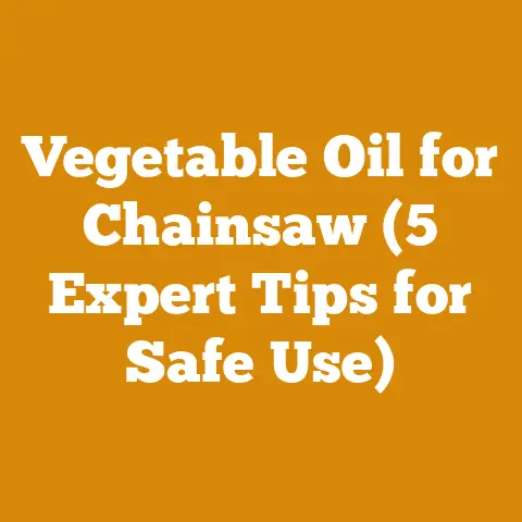 Vegetable Oil for Chainsaw (5 Expert Tips for Safe Use)