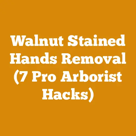 Walnut Stained Hands Removal (7 Pro Arborist Hacks)
