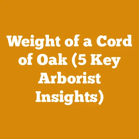 Weight of a Cord of Oak (5 Key Arborist Insights)