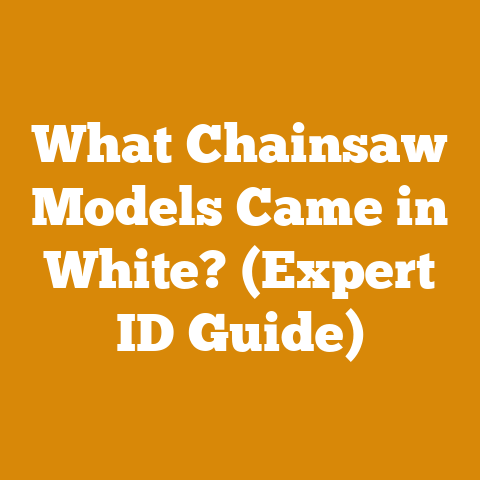 What Chainsaw Models Came in White? (Expert ID Guide)