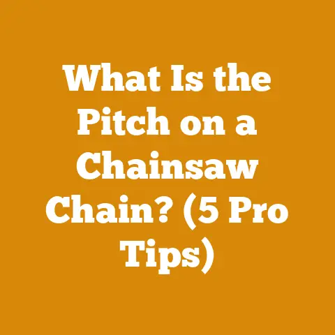 What Is the Pitch on a Chainsaw Chain? (5 Pro Tips)