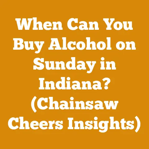 When Can You Buy Alcohol on Sunday in Indiana? (Chainsaw Cheers Insights)