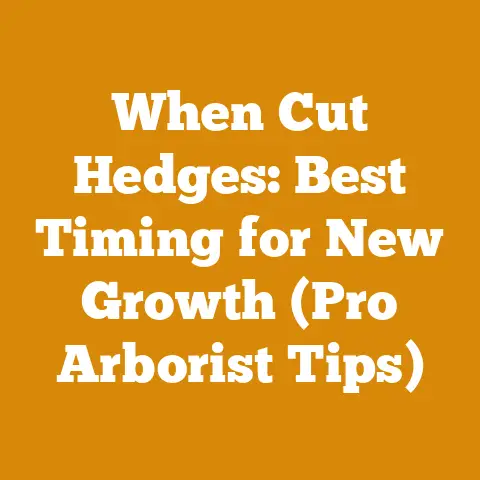 When Cut Hedges: Best Timing for New Growth (Pro Arborist Tips)