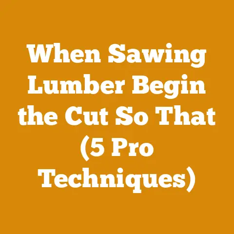 When Sawing Lumber Begin the Cut So That (5 Pro Techniques)