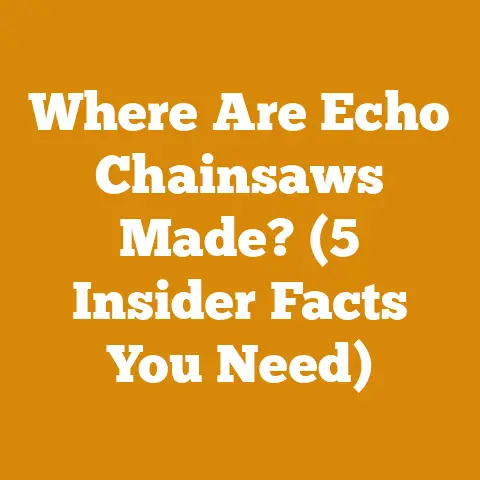 Where Are Echo Chainsaws Made? (5 Insider Facts You Need)