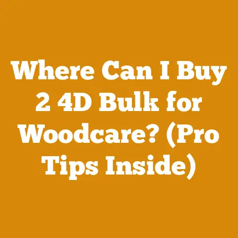 Where Can I Buy 2 4D Bulk for Woodcare? (Pro Tips Inside)
