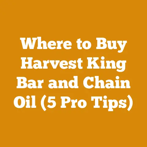 Where to Buy Harvest King Bar and Chain Oil (5 Pro Tips)