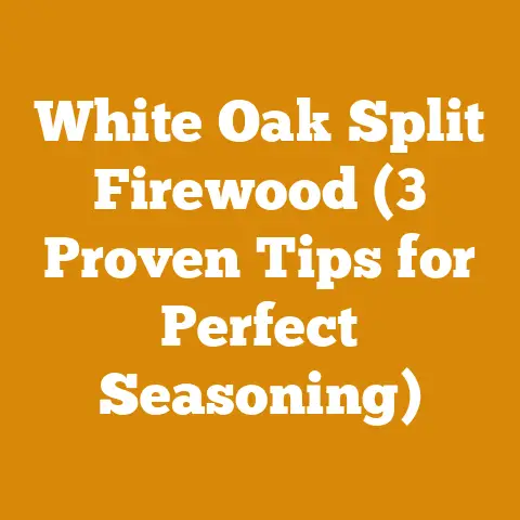 White Oak Split Firewood (3 Proven Tips for Perfect Seasoning)