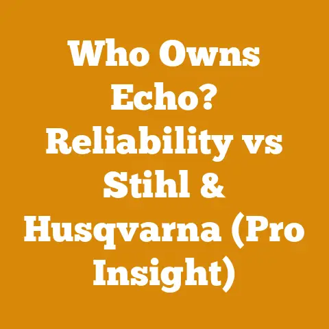 Who Owns Echo? Reliability vs Stihl & Husqvarna (Pro Insight)