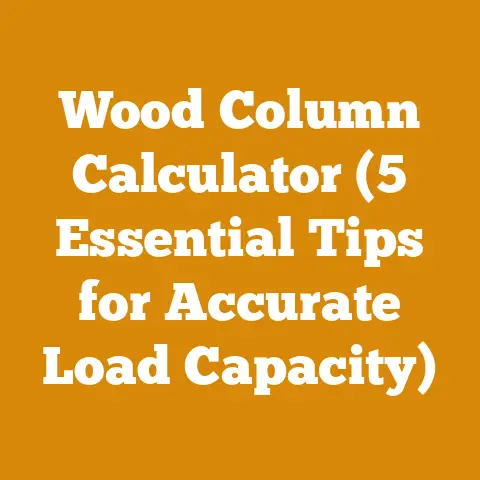 Wood Column Calculator (5 Essential Tips for Accurate Load Capacity)