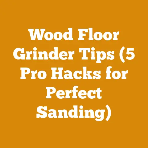 Wood Floor Grinder Tips (5 Pro Hacks for Perfect Sanding)