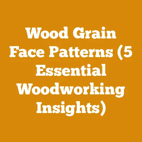 Wood Grain Face Patterns (5 Essential Woodworking Insights)