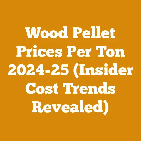 Wood Pellet Prices Per Ton 2024-25 (Insider Cost Trends Revealed)