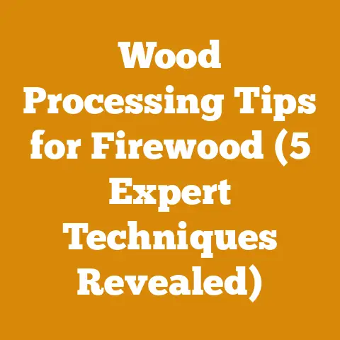 Wood Processing Tips for Firewood (5 Expert Techniques Revealed)
