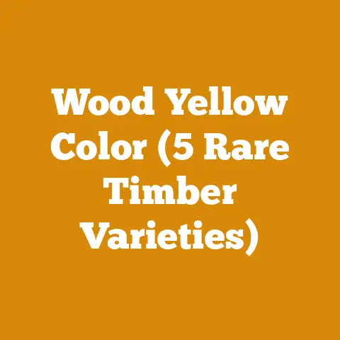 Wood Yellow Color (5 Rare Timber Varieties)