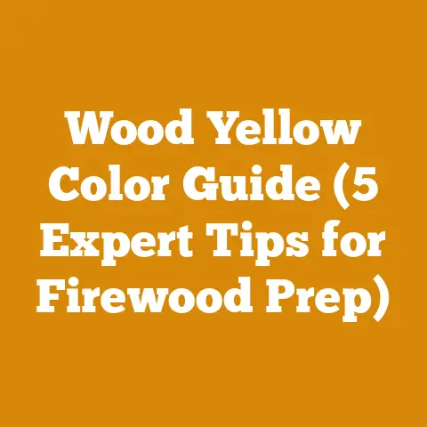 Wood Yellow Color Guide (5 Expert Tips for Firewood Prep)