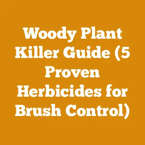 Woody Plant Killer Guide (5 Proven Herbicides for Brush Control)