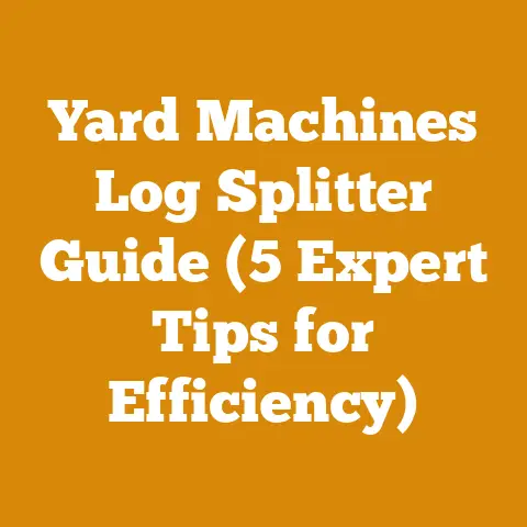 Yard Machines Log Splitter Guide (5 Expert Tips for Efficiency)