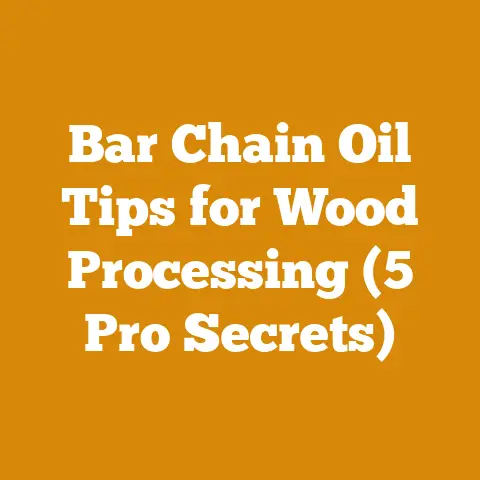 Bar Chain Oil Tips for Wood Processing (5 Pro Secrets)
